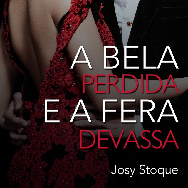 Couverture de livre pour A bela perdida e a fera devassa (Integral)