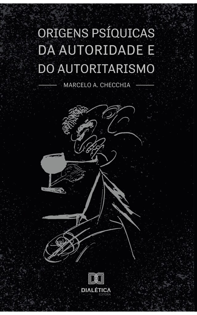 Book cover for Origens psíquicas da autoridade e do autoritarismo