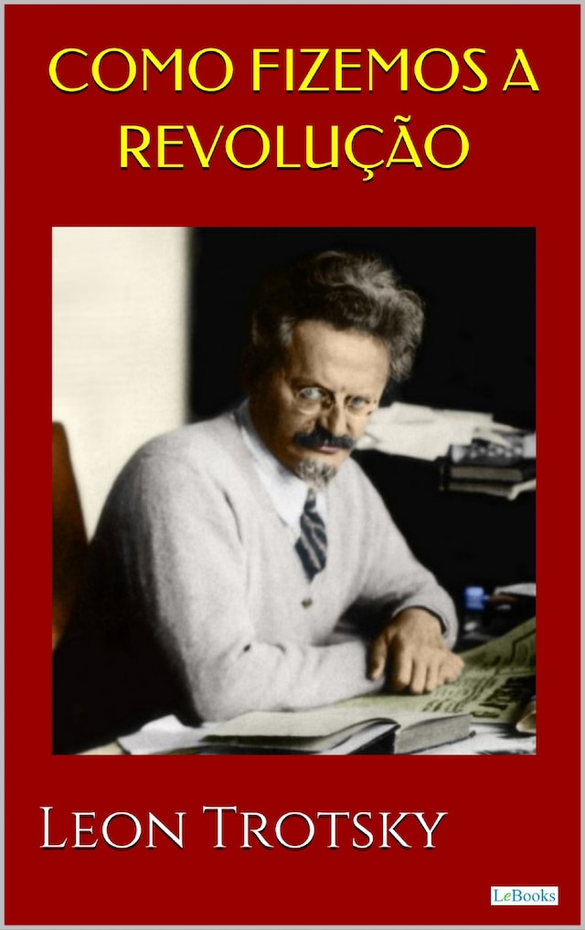 Bokomslag for Como Fizemos a Revolução - Trotsky