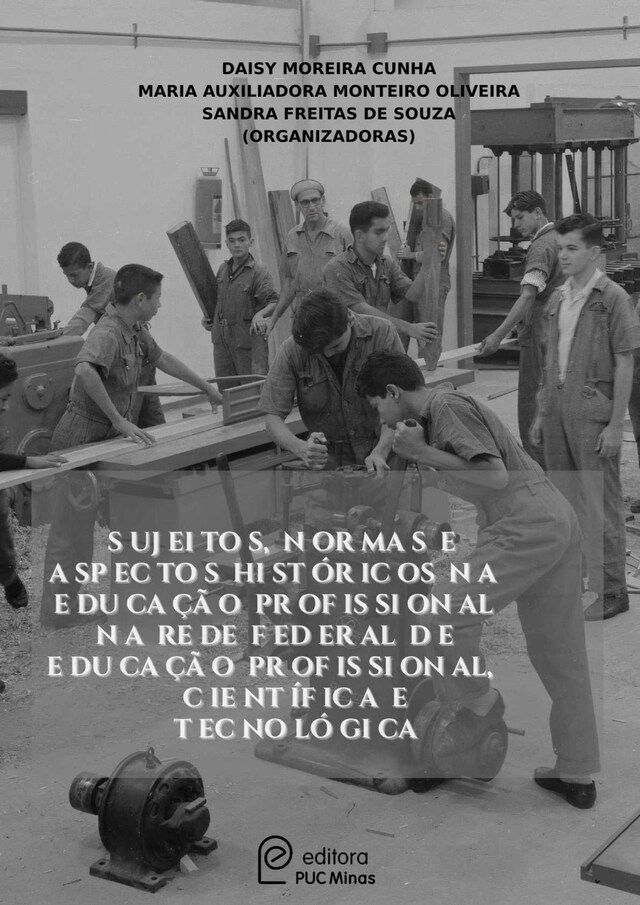 Kirjankansi teokselle Sujeitos, normas e aspectos históricos na Educação Profissional da Rede Federal de Educação Profissional, Científica e Tecnológica