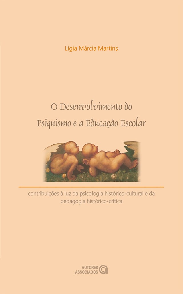 Book cover for O desenvolvimento do psiquismo e a educação escolar