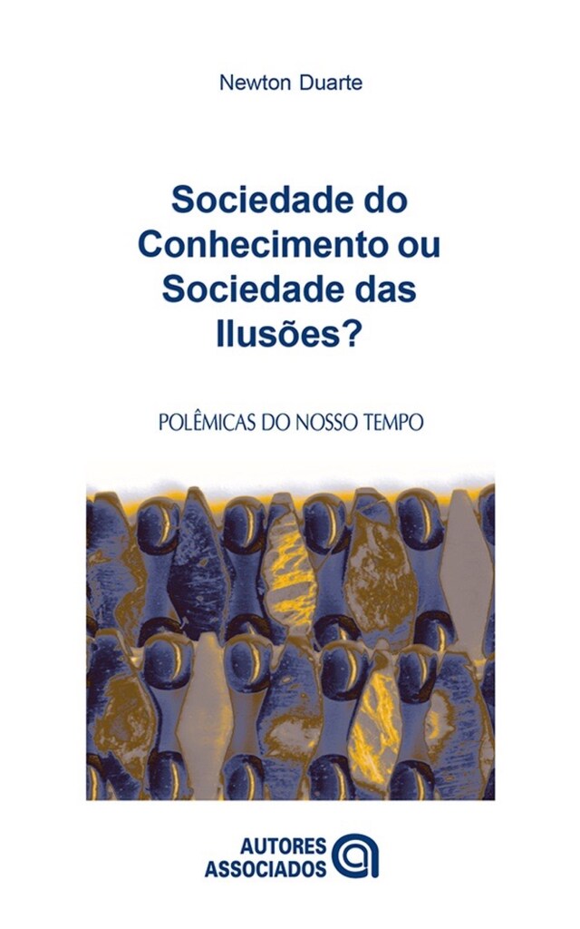 Book cover for Sociedade do conhecimento ou sociedade das ilusões?