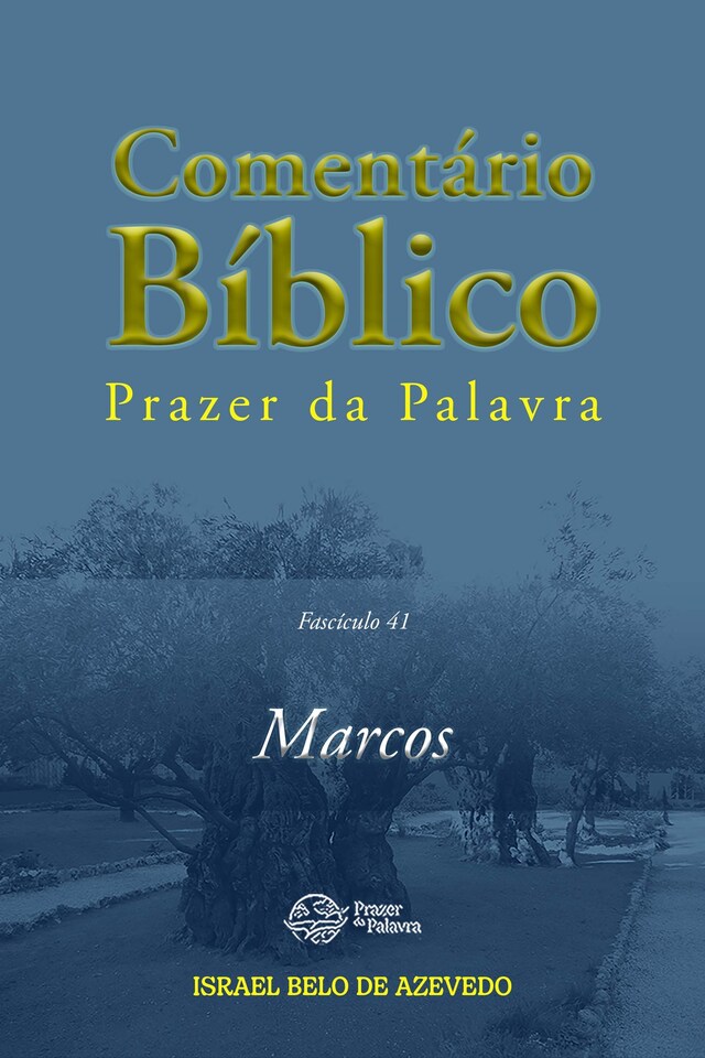 Kirjankansi teokselle Comentário Bíblico Prazer da Palavra, fascículo 41 — Marcos