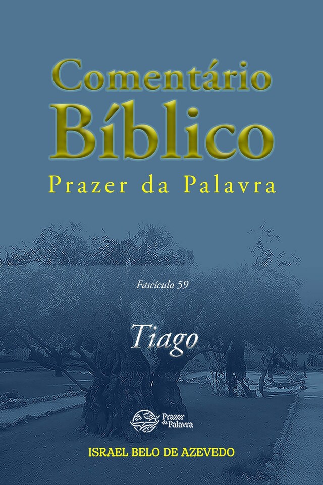 Book cover for Comentário Bíblico Prazer da Palavra, fascículo 59 — Tiago