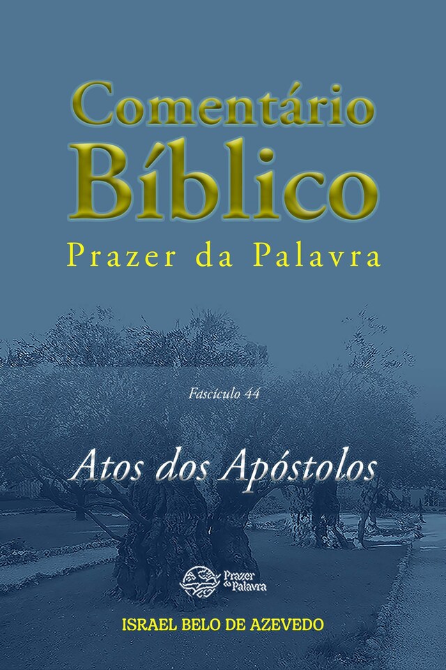 Boekomslag van Comentário Bíblico Prazer da Palavra, fascículo 44 — Atos dos Apóstolos