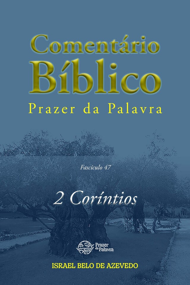 Portada de libro para Comentário Bíblico Prazer da Palavra, fascículo 47 — 2 Coríntios