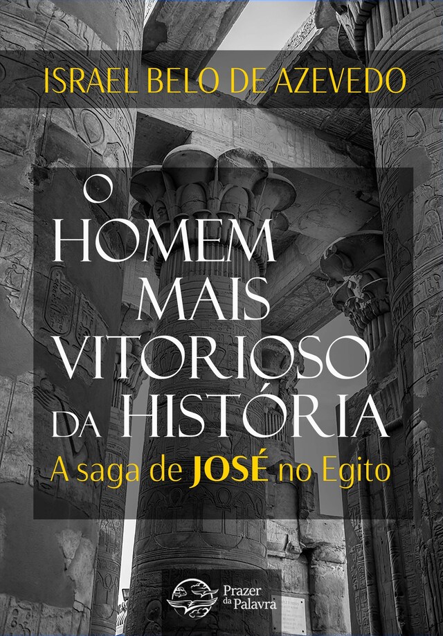 Boekomslag van O homem mais vitorioso da história — A saga de José do Egito