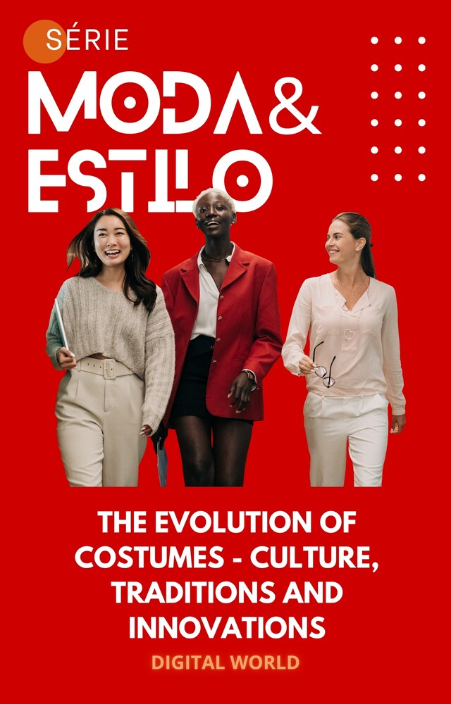 Book cover for The Evolution of Costumes - Culture, traditions and innovations