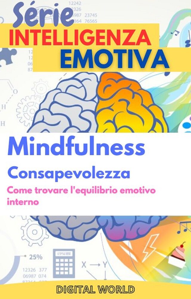 Copertina del libro per Mindfulness (Consapevolezza) - Come trovare l'equilibrio emotivo interno