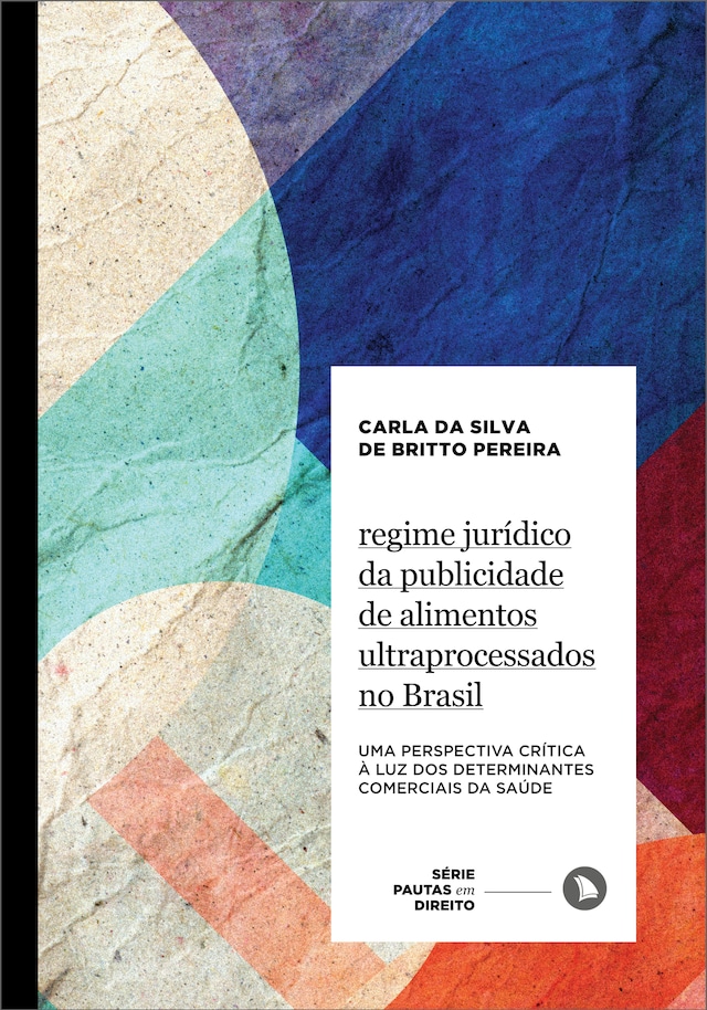 Book cover for Regime jurídico da publicidade de alimentos ultraprocessados no Brasil