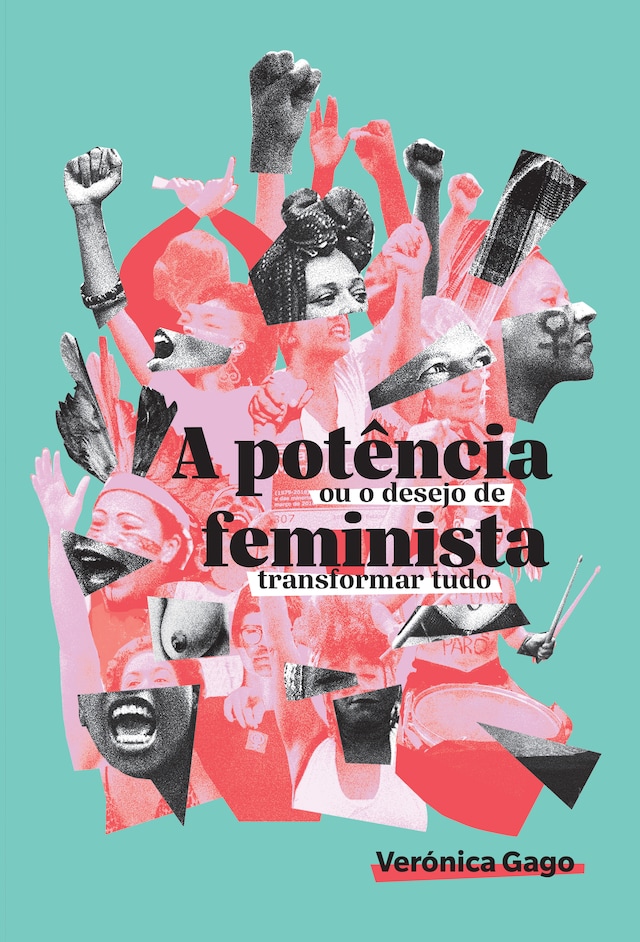 Boekomslag van A potência feminista, ou o desejo de transformar tudo