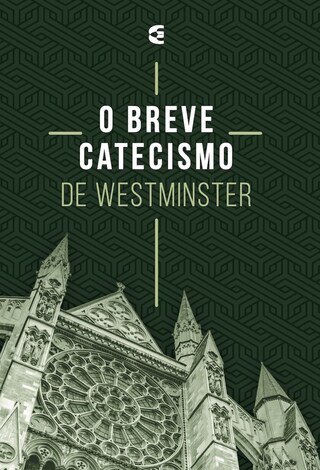 O breve catecismo de Westminster bookCoverFor