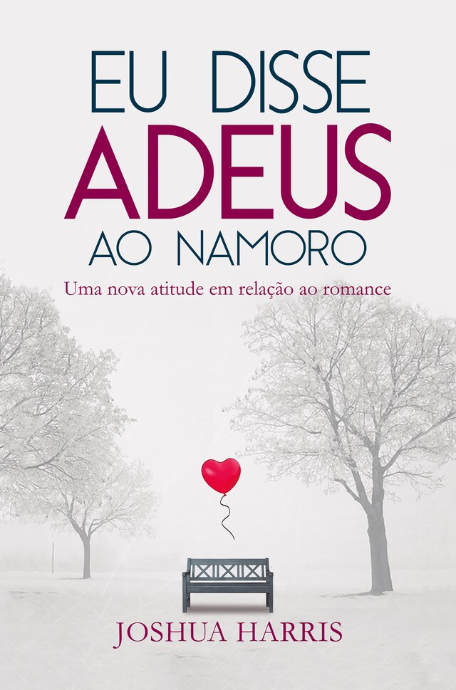 Book cover for Eu disse Adeus ao namoro