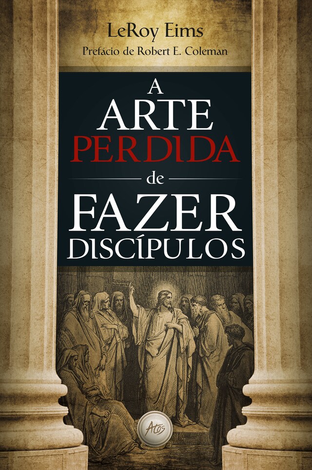 Couverture de livre pour A arte perdida de fazer discípulos