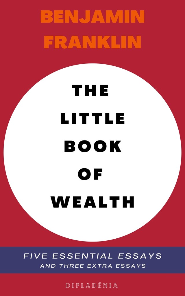 Bokomslag for Benjamin Franklin - The Little Book of Wealth