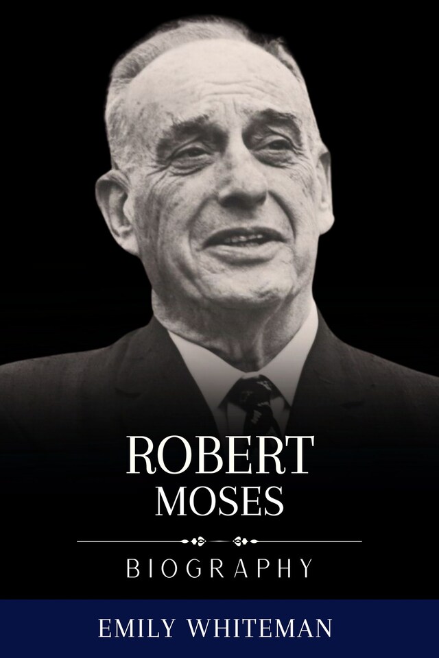 Book cover for Robert Moses Biography