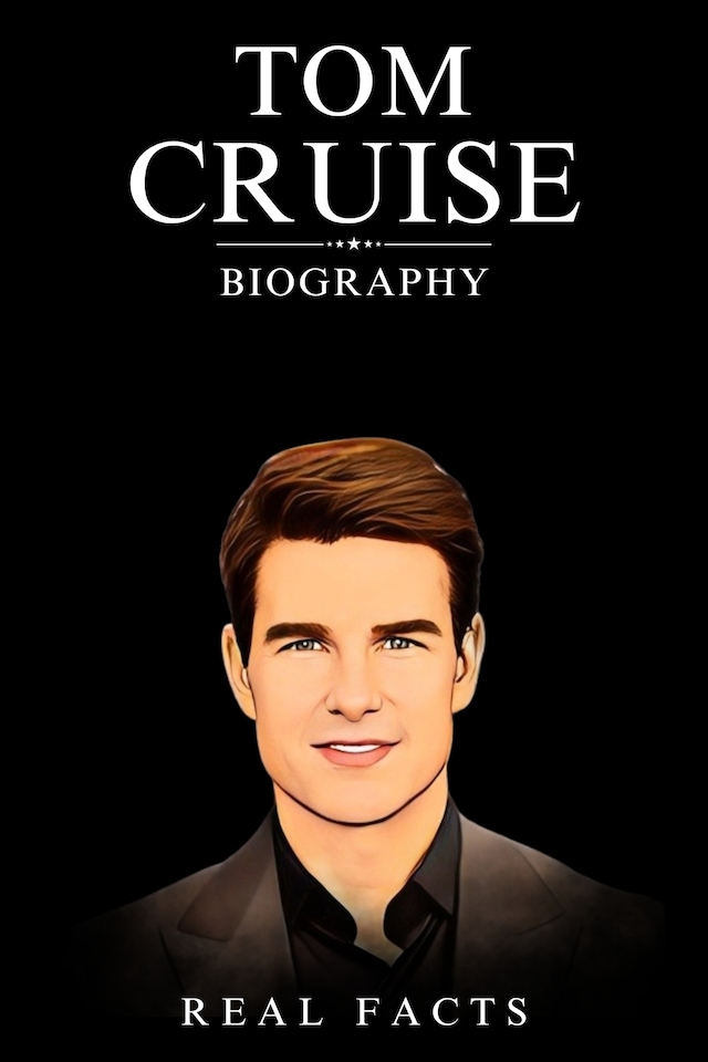 Book cover for Tom Cruise Biography