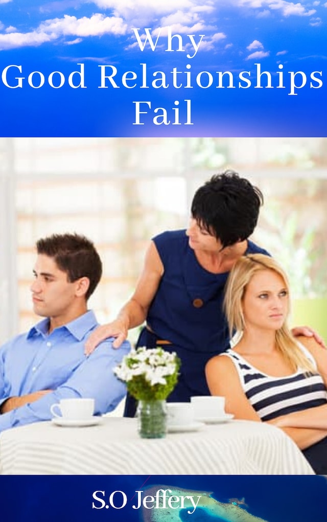 Okładka książki dla Why Good Relationships Fail