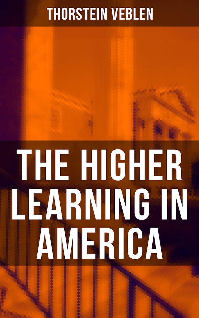 Book cover for The Higher Learning in America