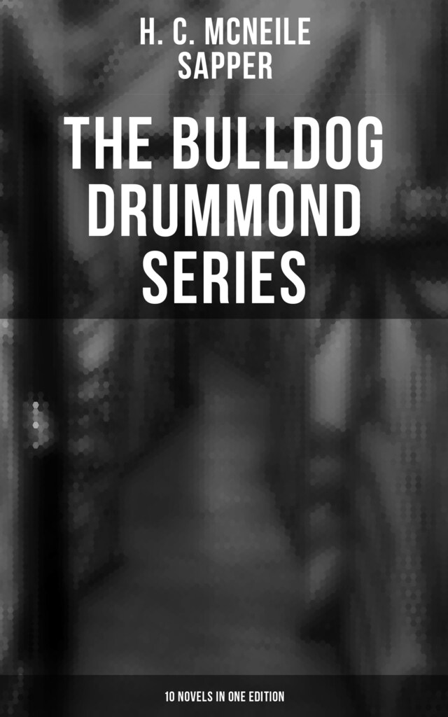 Kirjankansi teokselle The Bulldog Drummond Series (10 Novels in One Edition)