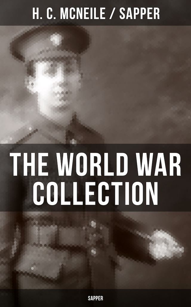 Buchcover für THE WORLD WAR COLLECTION OF H. C. MCNEILE (SAPPER)