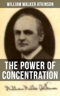 THE POWER OF CONCENTRATION