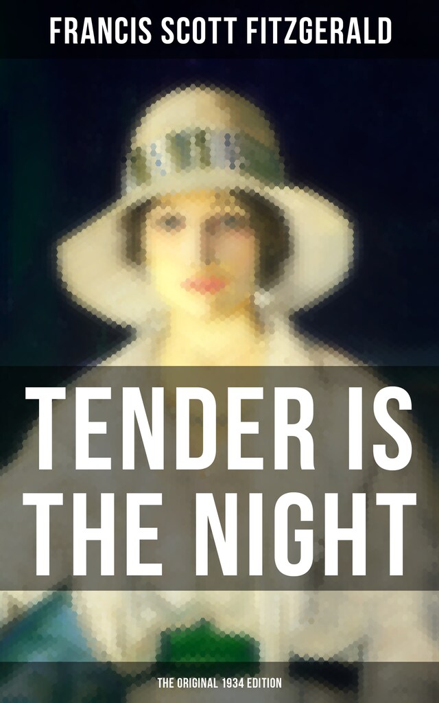 Book cover for Tender is the Night (The Original 1934 Edition)