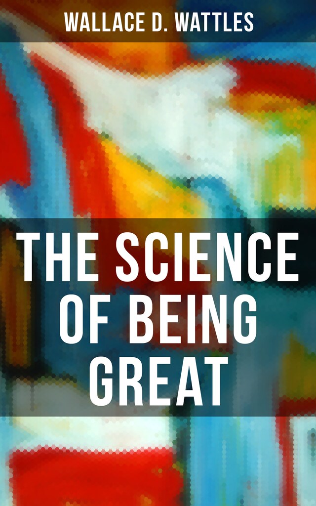 Boekomslag van THE SCIENCE OF BEING GREAT