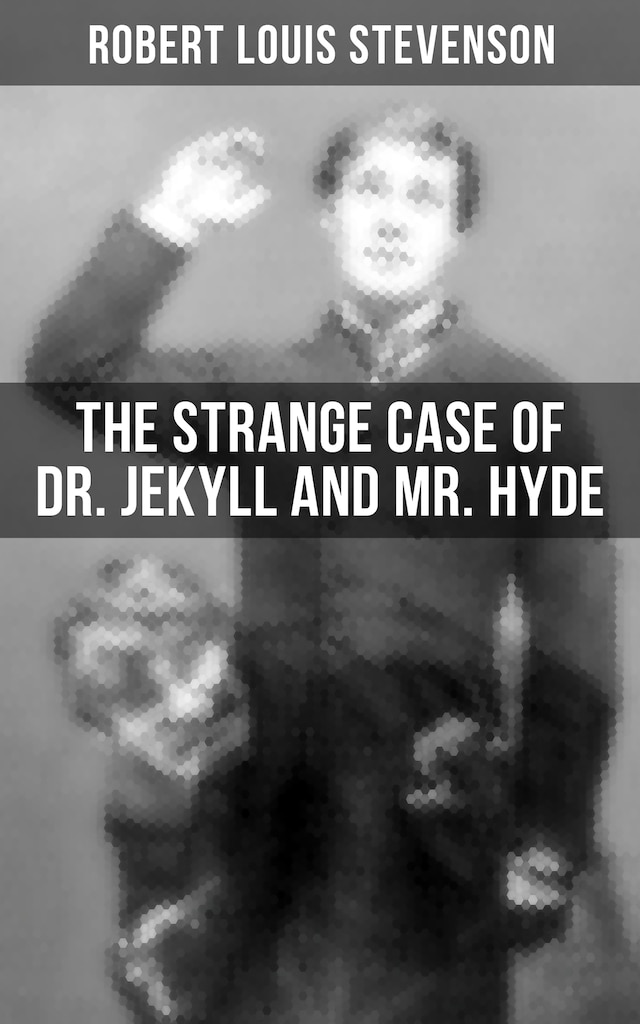 Book cover for THE STRANGE CASE OF DR. JEKYLL AND MR. HYDE