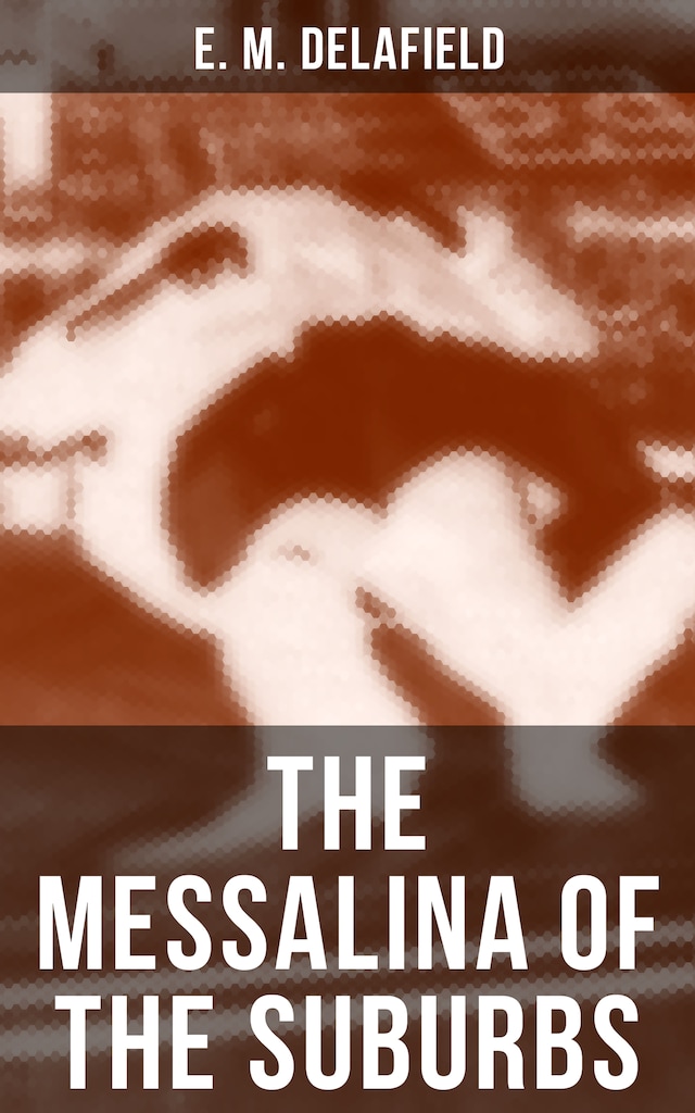 Book cover for THE MESSALINA OF THE SUBURBS