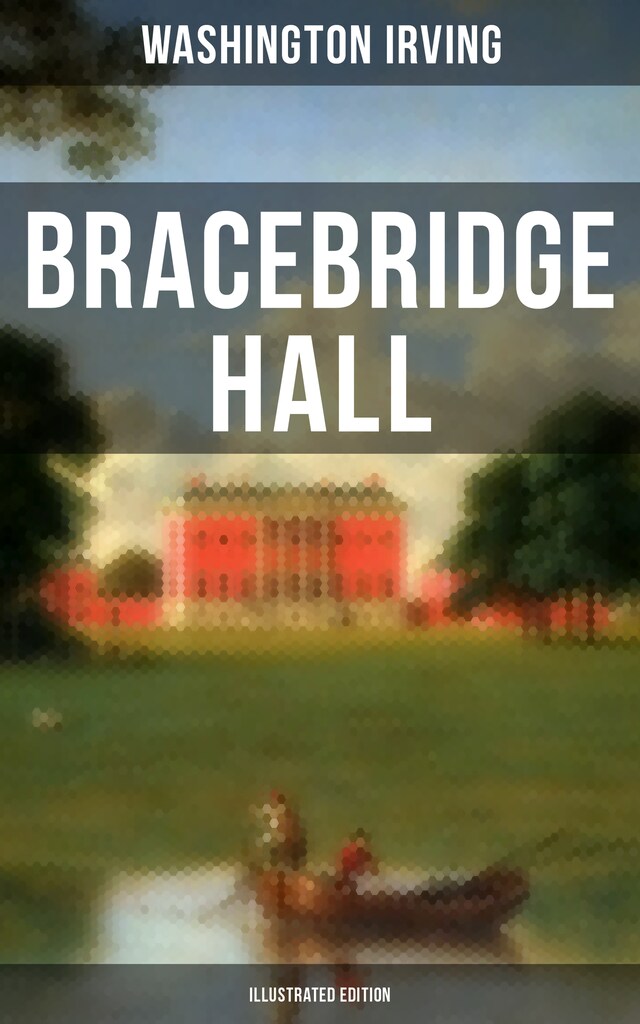 Book cover for Bracebridge Hall (Illustrated Edition)