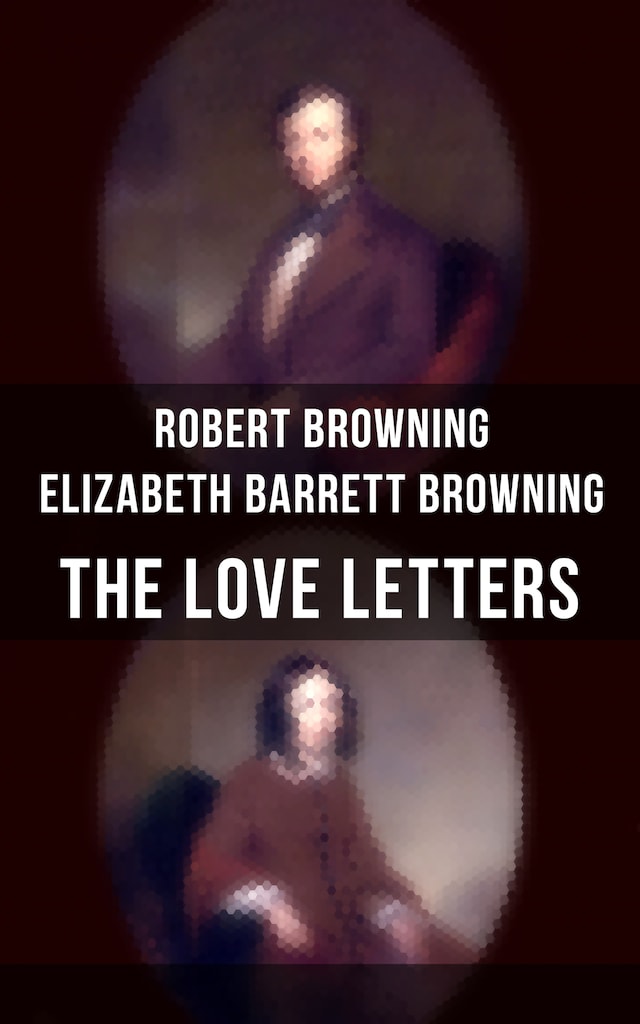 Book cover for The Love Letters of Elizabeth Barrett Browning & Robert Browning