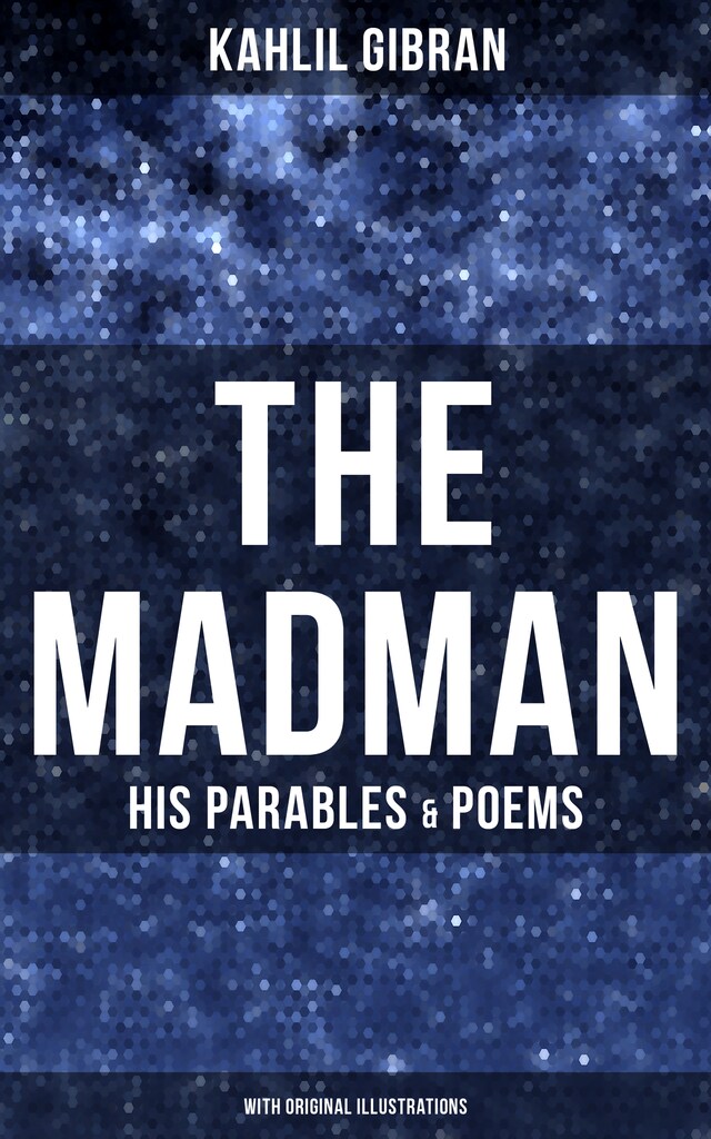 Buchcover für The Madman - His Parables & Poems (With Original Illustrations)