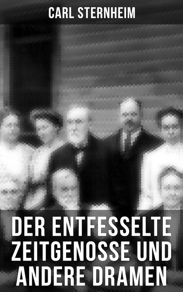 Book cover for Der entfesselte Zeitgenosse und andere Dramen