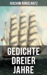 Gedichte dreier Jahre