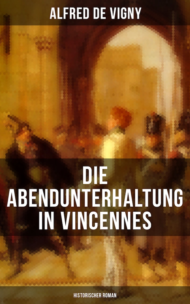 Boekomslag van Die Abendunterhaltung in Vincennes (Historischer Roman)