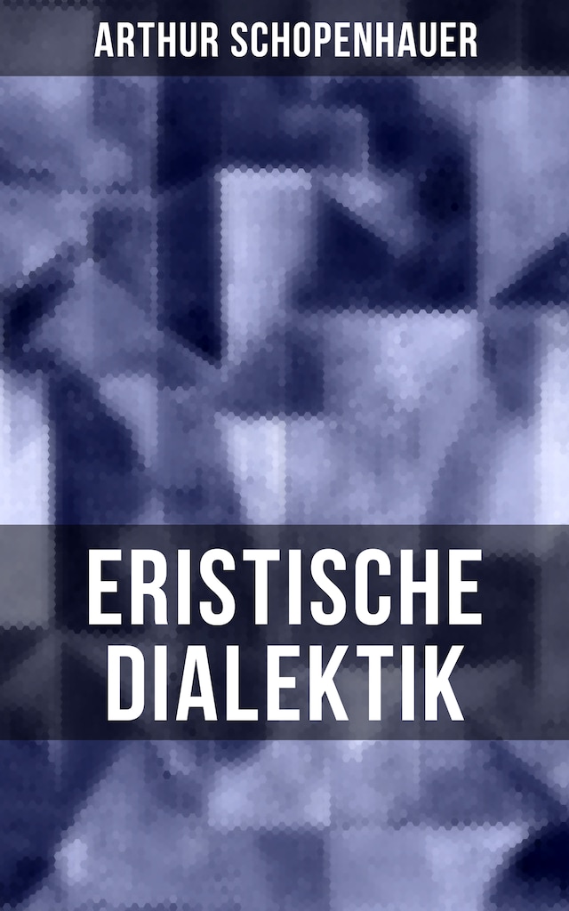 Bokomslag for Arthur Schopenhauer: Eristische Dialektik