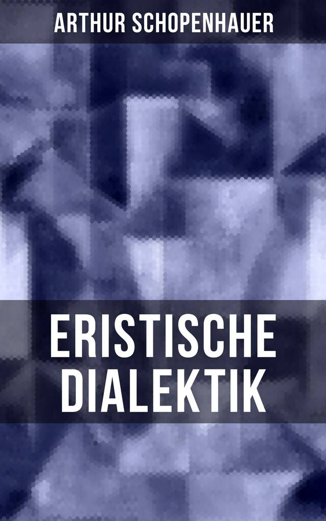 Buchcover für Arthur Schopenhauer: Eristische Dialektik