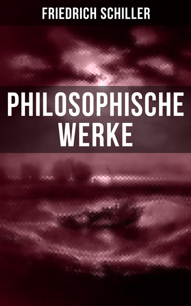 Buchcover für Friedrich Schiller: Philosophische Werke