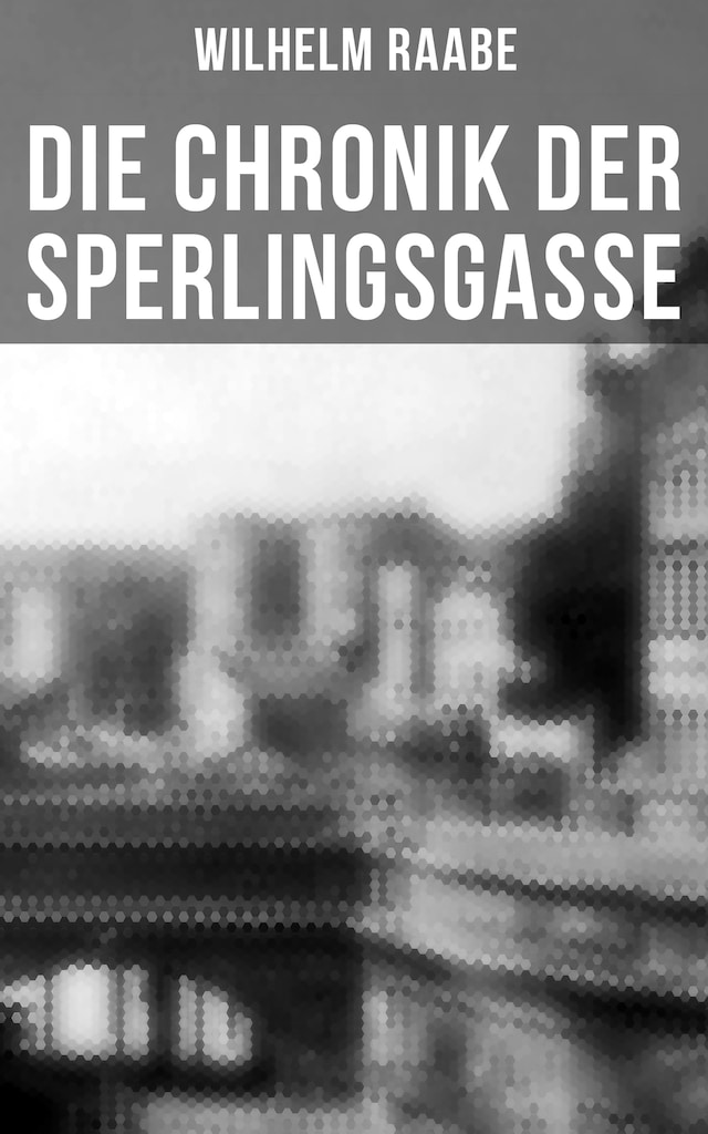 Book cover for Die Chronik der Sperlingsgasse