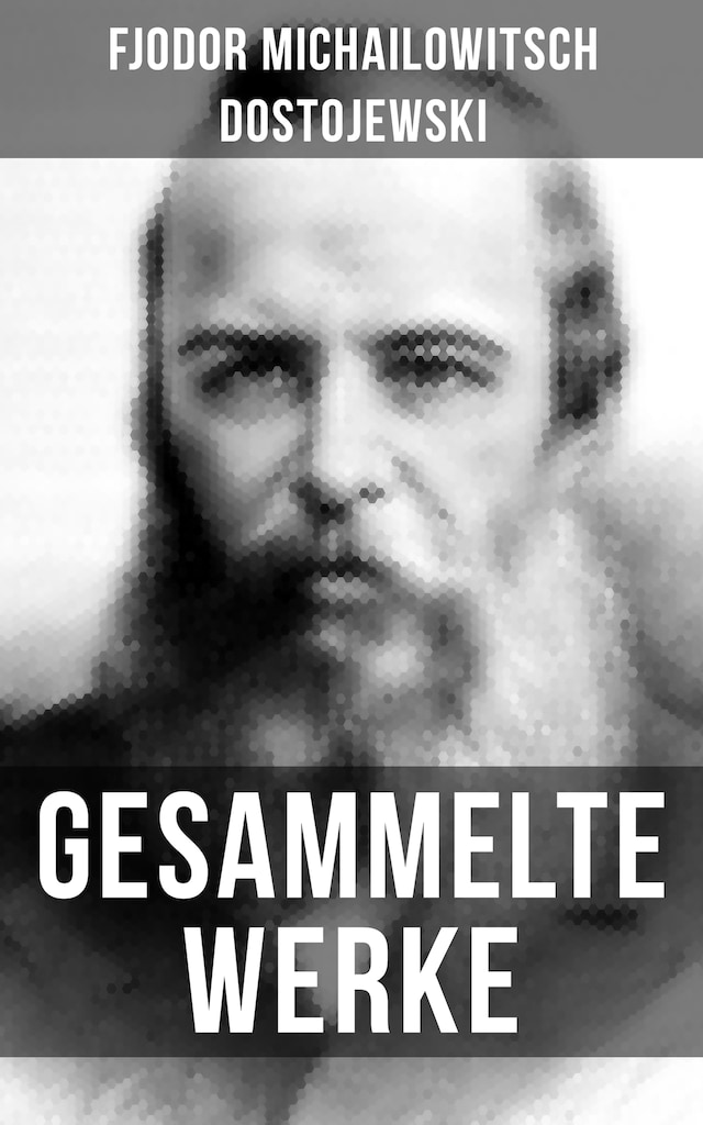 Gesammelte Werke von Dostojewski