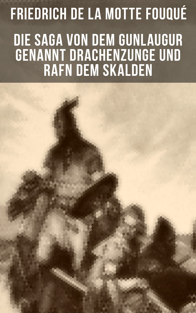 Book cover for Die Saga von dem Gunlaugur genannt Drachenzunge und Rafn dem Skalden