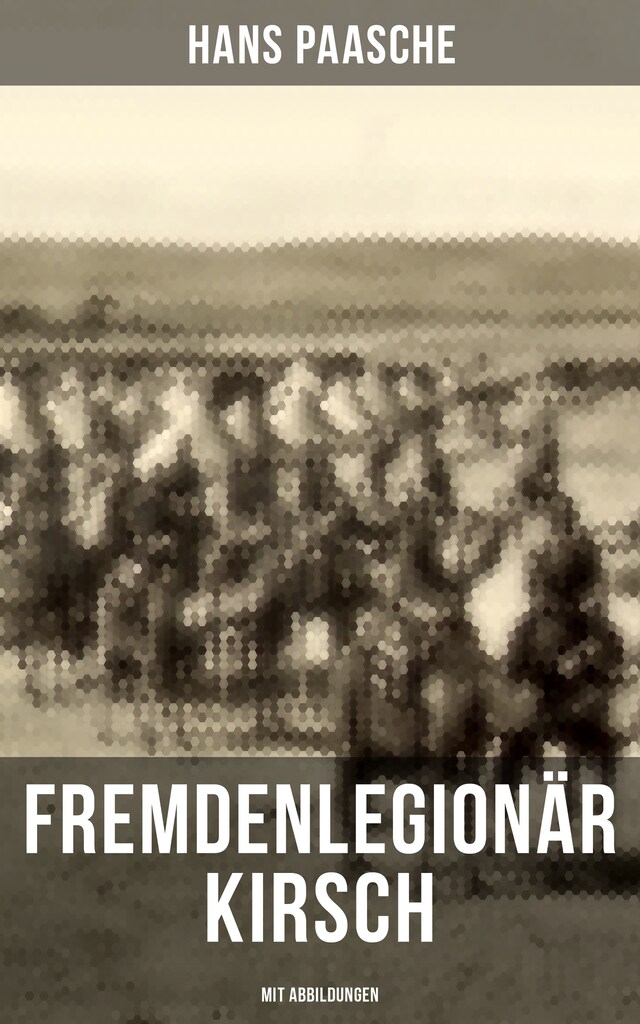 Buchcover für Fremdenlegionär Kirsch (Mit Abbildungen)