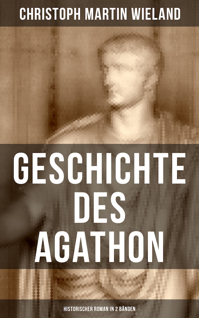Book cover for Geschichte des Agathon (Historischer Roman in 2 Bänden)