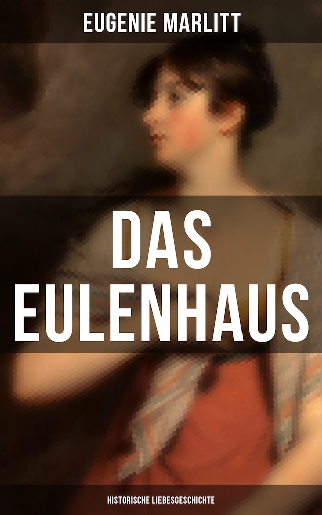Okładka książki dla DAS EULENHAUS (Historische Liebesgeschichte)