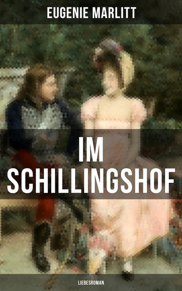 Book cover for Im Schillingshof: Liebesroman