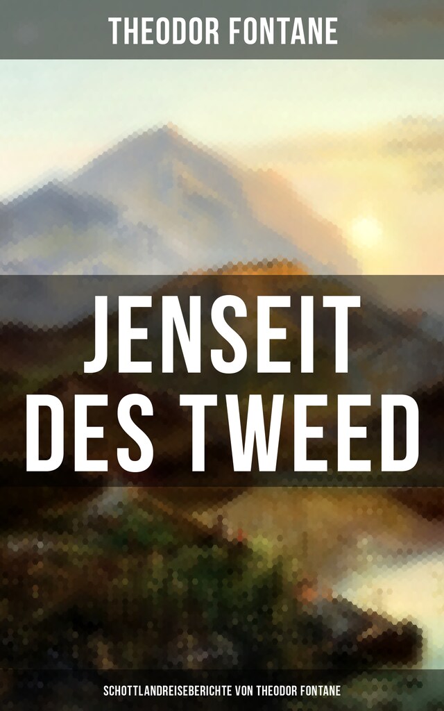 Okładka książki dla Jenseit des Tweed: Schottlandreiseberichte von Theodor Fontane