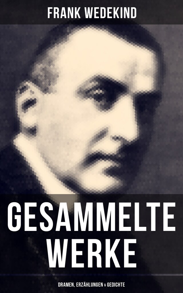 Book cover for Gesammelte Werke: Dramen, Erzählungen & Gedichte