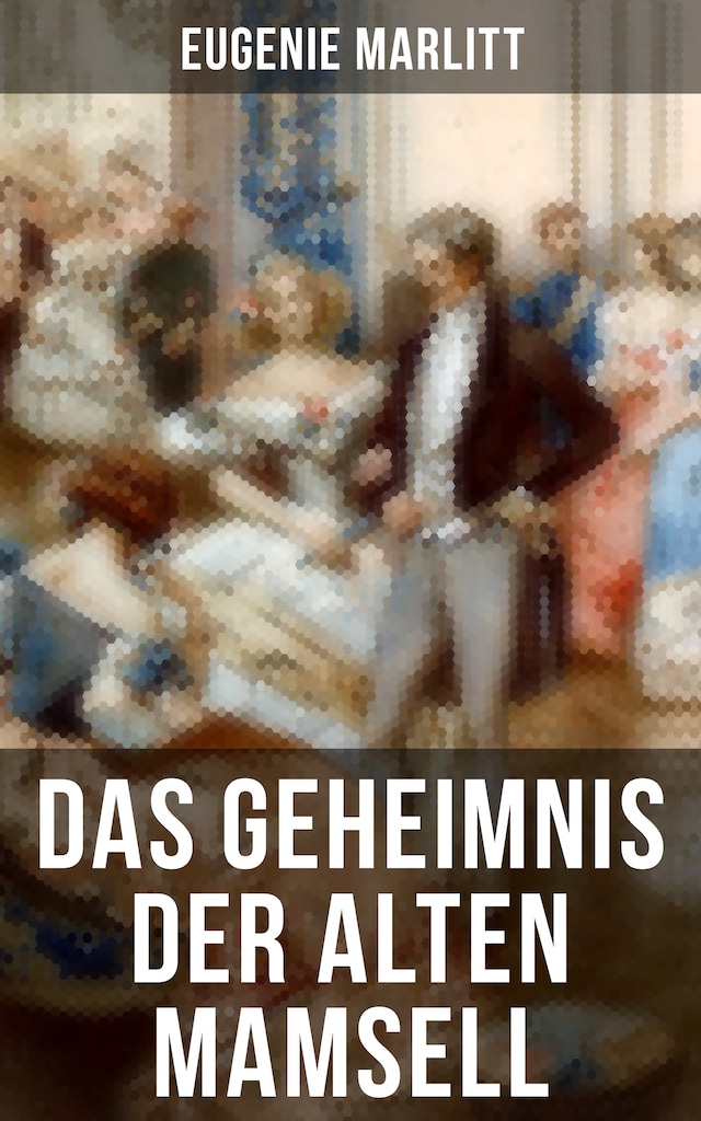 Book cover for Das Geheimnis der alten Mamsell