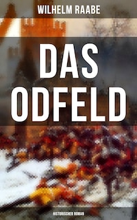 Das Odfeld: Historischer Roman